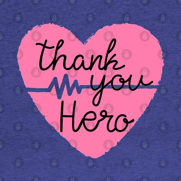 To All Healthcare Heroes Thank you Quote Artwork by Artistic muss